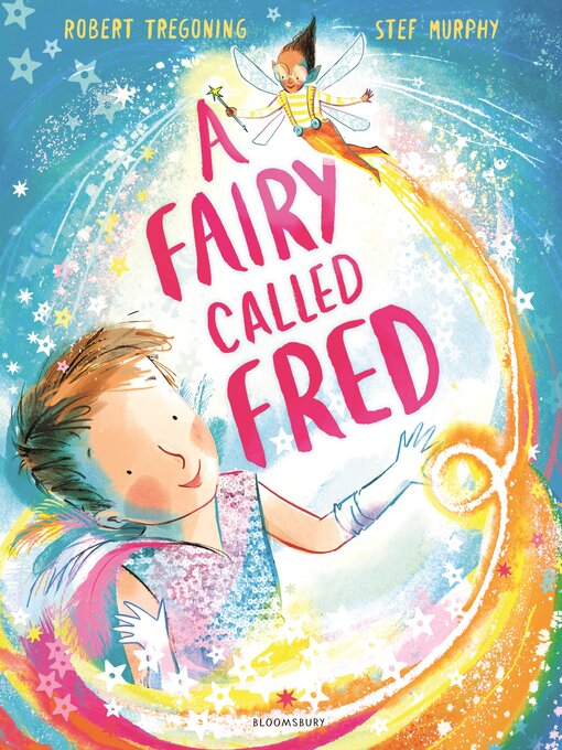 Title details for A Fairy Called Fred by Robert Tregoning - Available